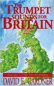 "The Trumpet Sounds for Britain Volumes 1, 2 and 3 in One Edition" av David E. Gardner