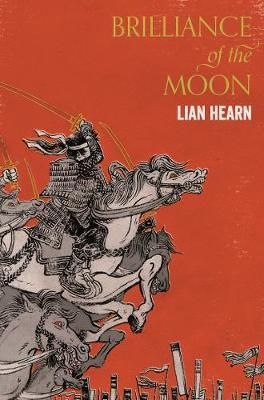"Brilliance of the moon - tales of the Otori 3" av Lian Hearn