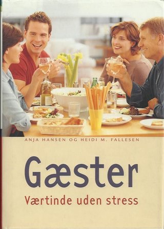 "Gæster Værtinde uden stress" av Anja Hansen
