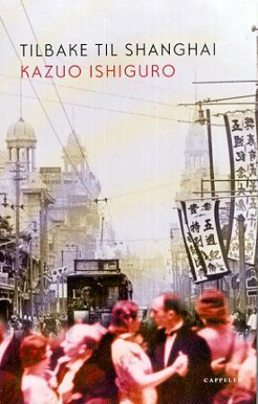 "Tilbake til Shanghai" av Kazuo Ishiguro