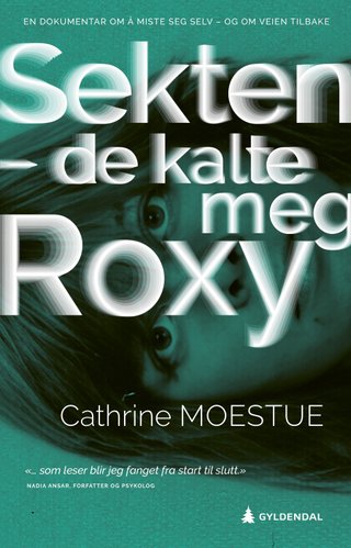 "Sekten de kalte meg Roxy" av Cathrine Moestue