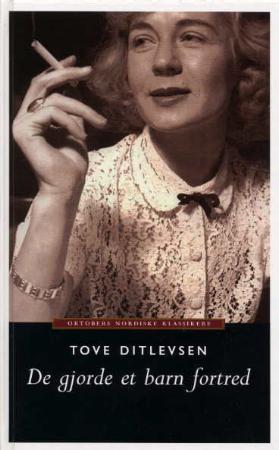 "De gjorde et barn fortred - roman" av Tove Ditlevsen