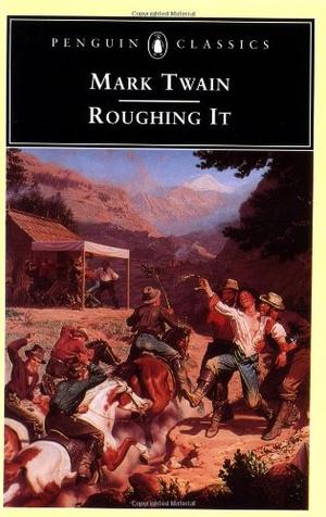 "Roughing it (Penguin Classics American Library)" av Mark Twain