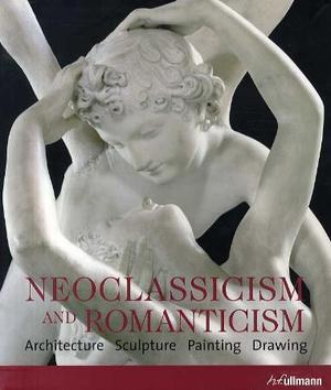 "Neoclassicism and romanticism - architecture, sculpture, painting, drawing : 1750-1848" av Rolf Toman
