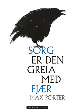 "Sorg er den greia med fjær" av Max Porter
