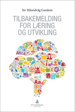 "Tilbakemelding for læring og utvikling" av Siv Therese Måseidvåg Gamlem