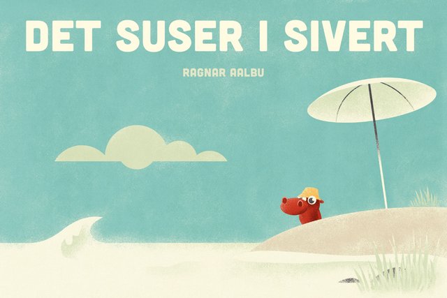 "Det suser i Sivert" av Ragnar Aalbu