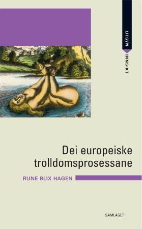 "Dei europeiske trolldomsprosessane" av Rune Blix Hagen