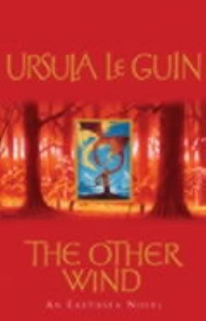 "The other wind - the new Earthsea novel" av Ursula K. Le Guin