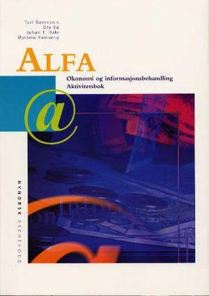 "Alfa - aktivitetsbok : økonomi og informasjonsbehandling" av Turi Baxevanis