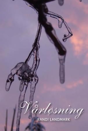 "Vårløsning" av Randi Landmark