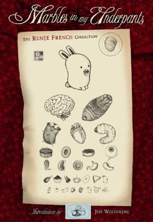 "Marbles In My Underpants Renee French Collection" av Renee French