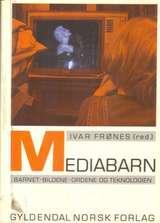 Mediabarn - barnet. Bildene. Ordene og teknologien