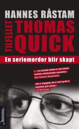 Tilfellet Thomas Quick - en seriemorder blir skapt