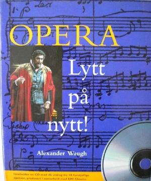 Opera - lytt på nytt!