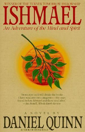 Ishmael - An Adventure of the Mind and Spirit