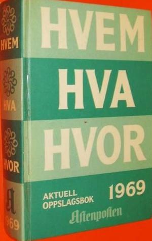 Hvem hva hvor 1969 - Aftenpostens aktuelle oppslagsbok