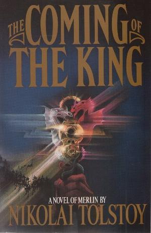 The Coming of the King (A Novel of Merlin) (The first book of merlin)