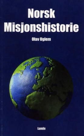 "Norsk misjonshistorie" av Olav Uglem