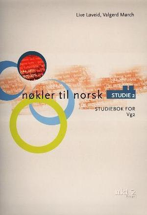 "Nøkler til norsk - studie 2 : studiebok for vg2" av Valgerd Mørch