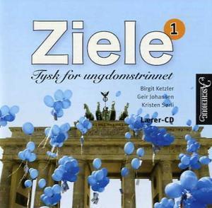 "Ziele 1 - lærer-CD : tysk for ungdomstrinnet" av Birgit Ketzler