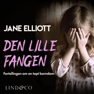 Den lille fangen - fortellingen om en tapt barndom