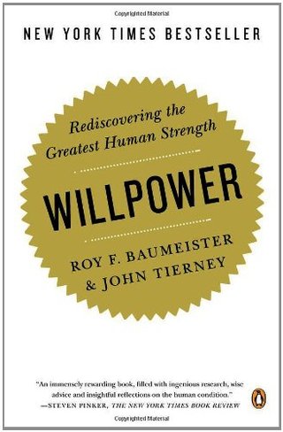 Willpower - Rediscovering the Greatest Human Strength