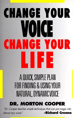 "Change Your Voice Change Your Life" av Morton Cooper