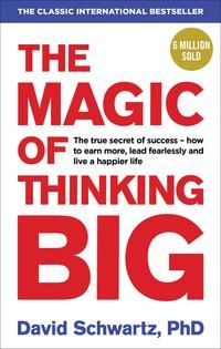 "The magic of thinking big vidsynthetens magiske virkninger" av David J. Schwartz