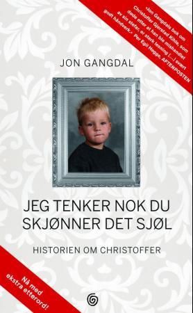 "Jeg tenker nok du skjønner det sjøl historien om Christoffer" av Jon Gangdal