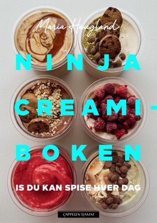"Ninja Creami-boken is du kan spise hver dag" av Maria Haugland