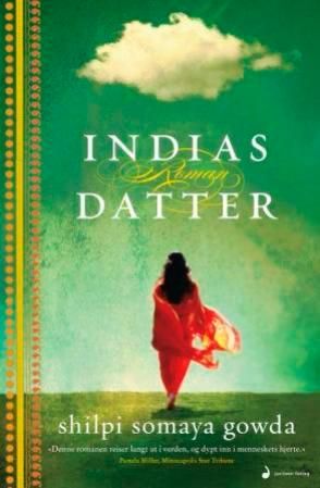 "Indias datter - roman" av Shilpi Somaya Gowda