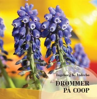 "Drømmer på Coop lyrikk gjennom året" av Ingeborg K. Indrebø