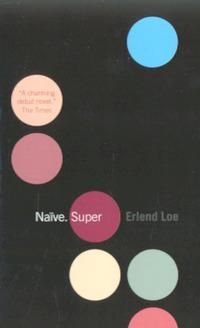 "Naïve. Super" av Erlend Loe