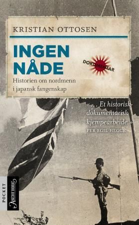 Ingen nåde - historien om nordmenn i japansk fangenskap