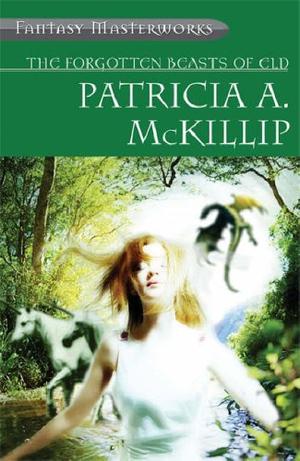 "The Forgotten Beasts of Eld (Fantasy Masterworks)" av Patricia A. Mckillip