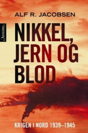 "Nikkel, jern og blod - krigen i nord 1939-1945" av Alf R. Jacobsen