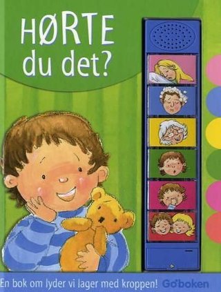 Hørte du det? - en bok om lyder vi lager med kroppen!