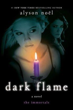 "Dark Flame (Immortals)" av Alyson Noel