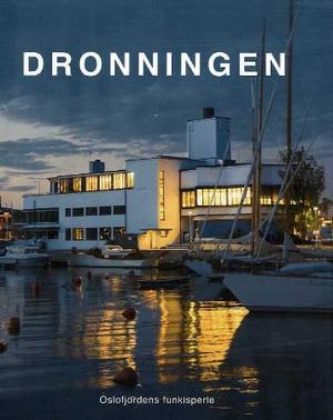 "Dronningen - Oslofjordens funkisperle" av Henrich Nissen-Lie