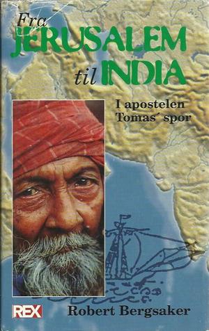 "Fra Jerusalem til India i apostelen Thomas' spor - og religionene han møtte" av Robert Bergsaker