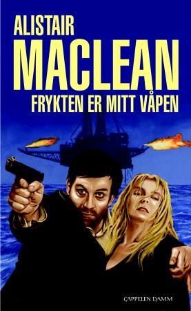 "Frykten er mitt våpen" av Alistair MacLean