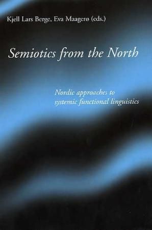 Semiotics from the North - Nordic approaches to systemic functional linguistics