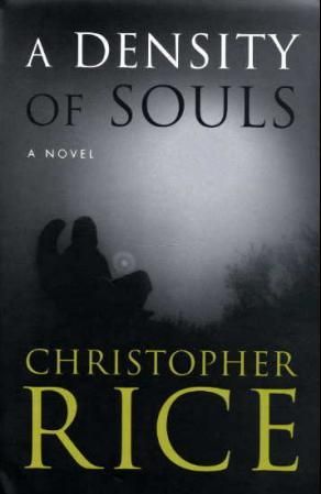 "A density of souls" av Christopher Rice