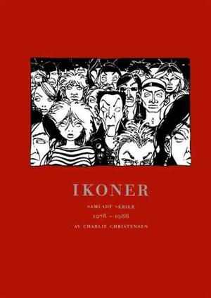 "Ikoner Samlade serier 1978-1988" av Charlie Christensen