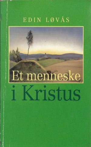 "Et menneske i Kristus" av Edin Løvås