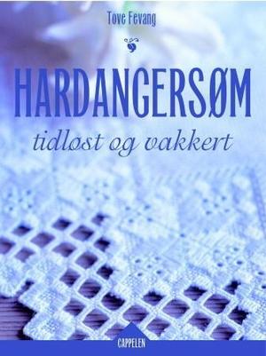 "Hardangersøm - tidløst og vakkert" av Tove Fevang