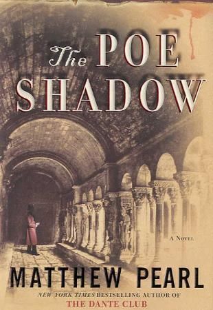 "The Poe shadow a novel" av Matthew Pearl