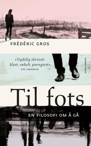 Til fots - en filosofi om å gå