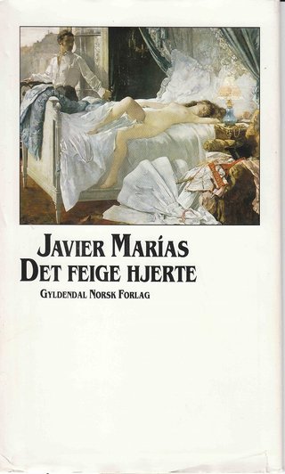 "Det feige hjerte" av Javier Marías